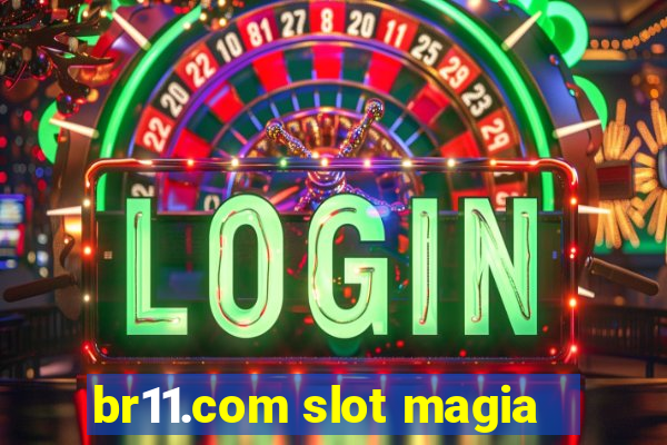 br11.com slot magia